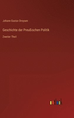 bokomslag Geschichte der Preußischen Politik