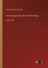 bokomslag Vorlesungen über die Freiheitskriege