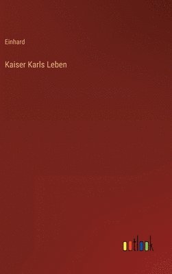 bokomslag Kaiser Karls Leben