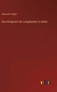 bokomslag Das Knigreich der Langobarden in Italien