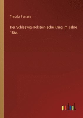 Der Schleswig-Holsteinische Krieg im Jahre 1864 1