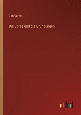 bokomslag Die Brse und die Grndungen