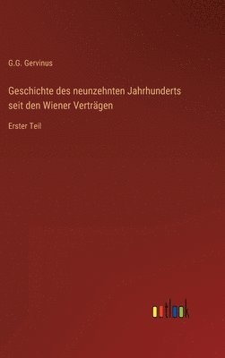 bokomslag Geschichte des neunzehnten Jahrhunderts seit den Wiener Vertrgen