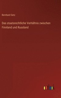 bokomslag Das staatsrechtliche Verhltnis zwischen Finnland und Russland