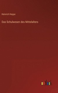 bokomslag Das Schulwesen des Mittelalters