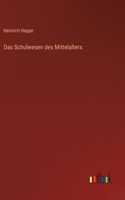 Das Schulwesen des Mittelalters 1