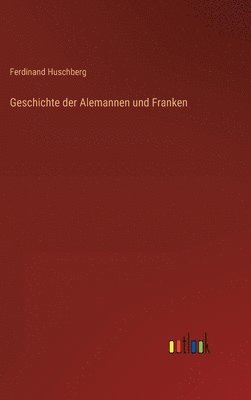 bokomslag Geschichte der Alemannen und Franken