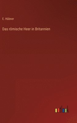 bokomslag Das rmische Heer in Britannien