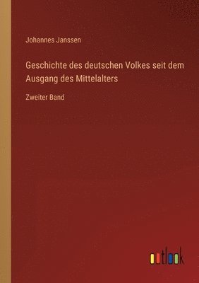 Geschichte des deutschen Volkes seit dem Ausgang des Mittelalters 1
