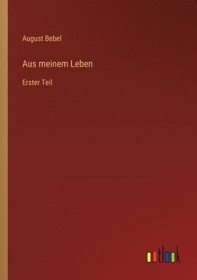 August Bebel - Aus meinem Leben, Häftad
