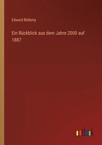 bokomslag Ein Rckblick aus dem Jahre 2000 auf 1887