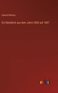 bokomslag Ein Rckblick aus dem Jahre 2000 auf 1887