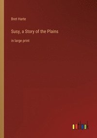 bokomslag Susy, a Story of the Plains