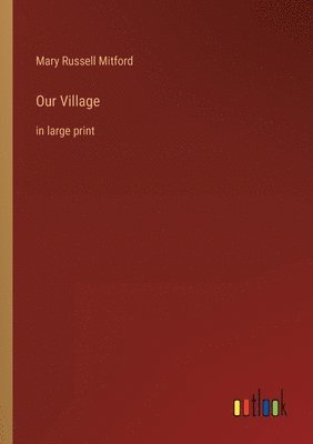 Mary Russell Mitford - Our Village, Häftad