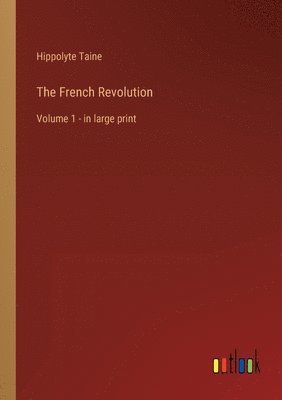 Hippolyte Taine - French Revolution, Häftad