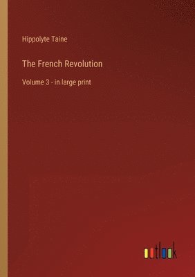 Hippolyte Taine - French Revolution, Häftad