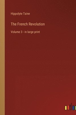 Hippolyte Taine - French Revolution, Häftad