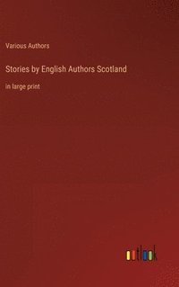 bokomslag Stories by English Authors Scotland