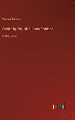 bokomslag Stories by English Authors Scotland