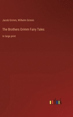 bokomslag The Brothers Grimm Fairy Tales