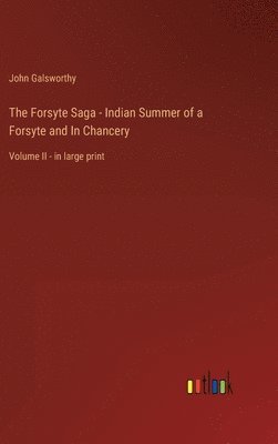 bokomslag Forsyte Saga - Indian Summer of a Forsyte and In Chancery