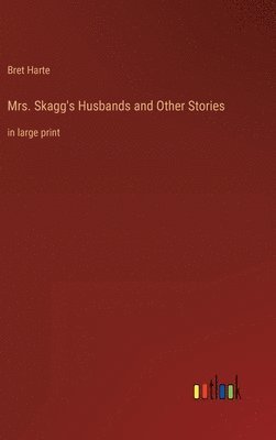 bokomslag Mrs. Skagg's Husbands and Other Stories