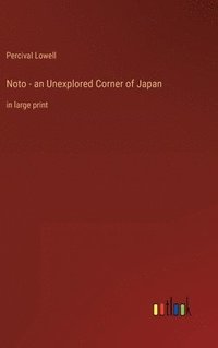 bokomslag Noto - an Unexplored Corner of Japan