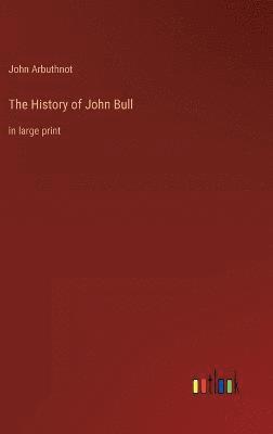 bokomslag The History of John Bull