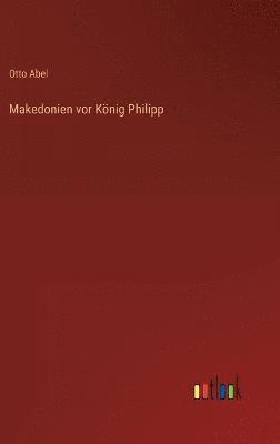 Makedonien vor Knig Philipp 1