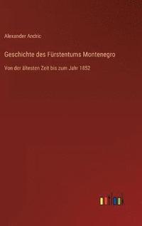 bokomslag Geschichte des Frstentums Montenegro