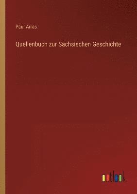 bokomslag Quellenbuch zur Sachsischen Geschichte