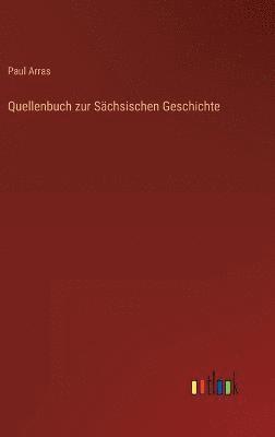 bokomslag Quellenbuch zur Schsischen Geschichte