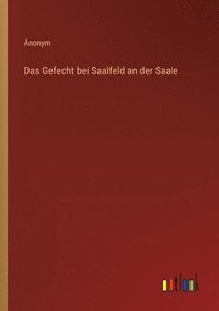 bokomslag Das Gefecht bei Saalfeld an der Saale