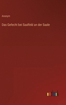 bokomslag Das Gefecht bei Saalfeld an der Saale