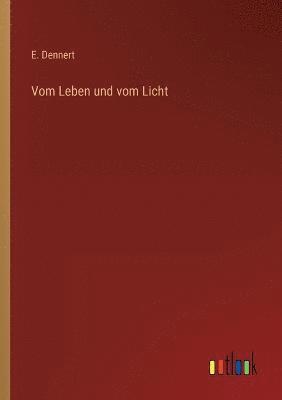 Vom Leben und vom Licht 1