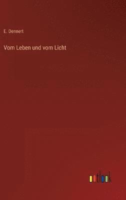 Vom Leben und vom Licht 1