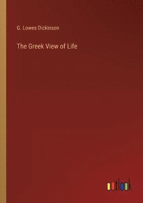 The Greek View of Life 1