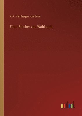 bokomslag Furst Blucher von Wahlstadt