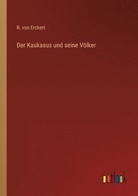 bokomslag Kaukasus und seine Völker