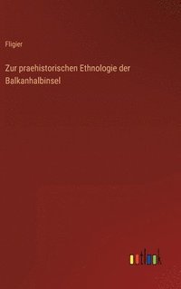 bokomslag Zur praehistorischen Ethnologie der Balkanhalbinsel