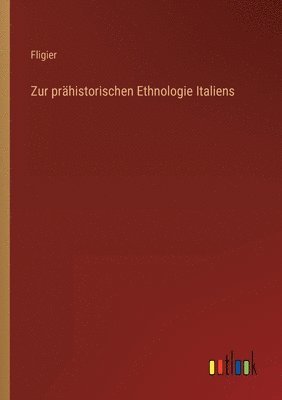 Zur prahistorischen Ethnologie Italiens 1