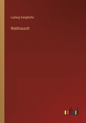 Waldrausch 1