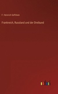 bokomslag Frankreich, Russland und der Dreibund