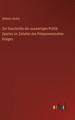 Zur Geschichte der auswrtigen Politik Spartas im Zeitalter des Peleponnesischen Krieges 1