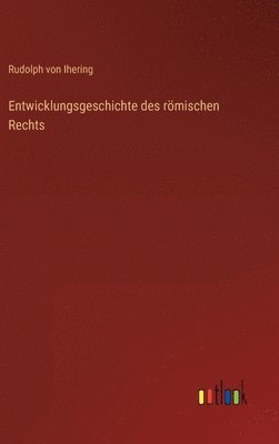 Entwicklungsgeschichte des römischen Rechts