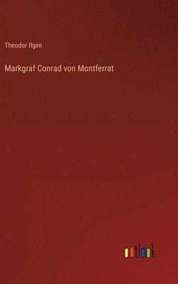 bokomslag Markgraf Conrad von Montferrat