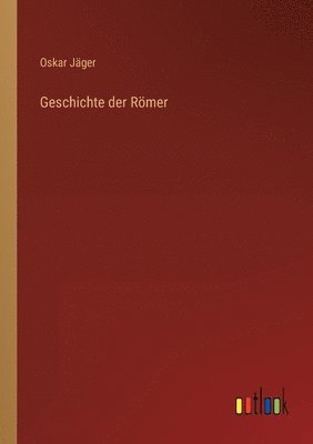 bokomslag Geschichte der Roemer