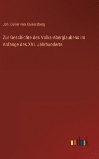 bokomslag Zur Geschichte des Volks-Aberglaubens im Anfange des XVI. Jahrhunderts