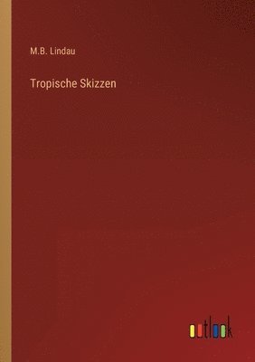 Tropische Skizzen 1