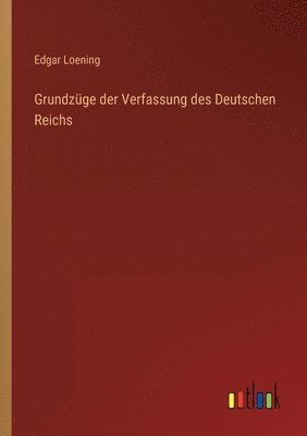 bokomslag Grundzüge der Verfassung des Deutschen Reichs